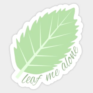 Leaf me alone (white background) Sticker